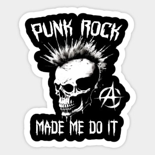 Funny Punk Rock Made Me Do It Sticker